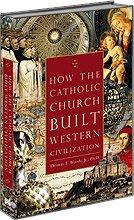 How the Catholic Church Built Western Civilization.jpg