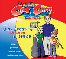 Book cover: 'Cat. Chat: The Catholic Audio Show for Kids Vol. 1'